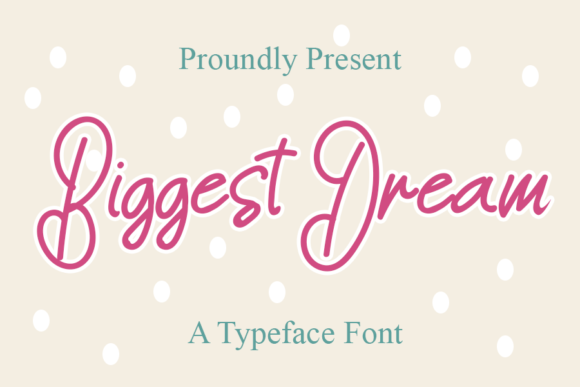 Biggest Dream Font: A Luxurious Touch