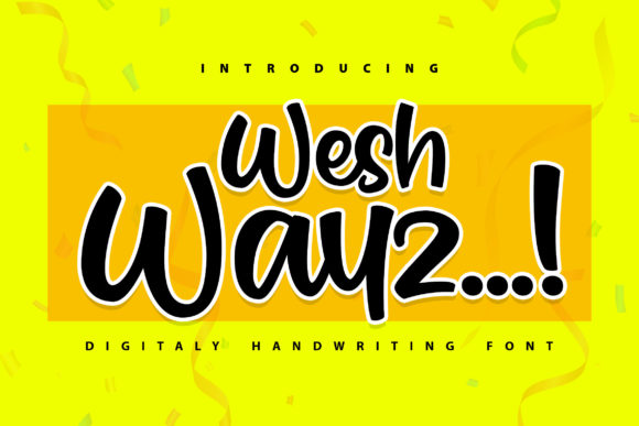 Weshwayz: A Flowing Handwritten Font